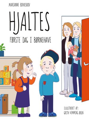 cover image of Hjaltes første dag i børnehave